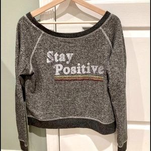 Stay Positive Sweatshirt